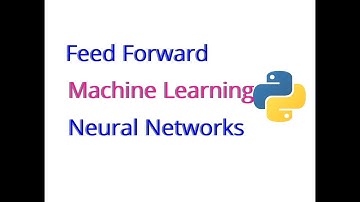 Feed Forward Neural Networks, Machine Learning