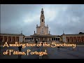 DeNgo #p94: 2019-Portugal: A walking tour of the Sanctuary of Fatima.