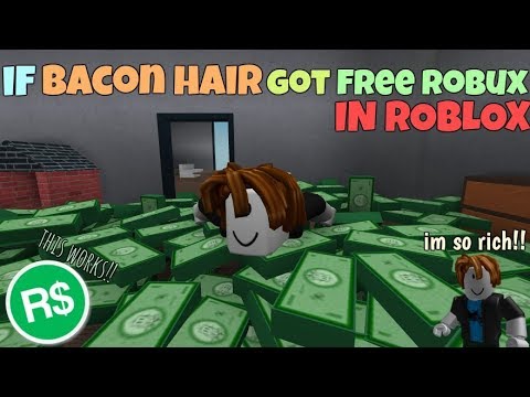 If Bacon Hair Got Free Robux In Roblox Youtube