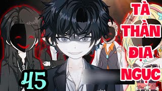 FULL ( TẬP 45  ) | TÀ THẦN ĐỊA NGỤC  | MYMY VIETSUB