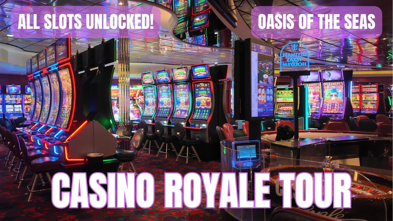 Oasis of the Seas Casino Royale Tour | Royal Caribbean Slots & Table Minimums 