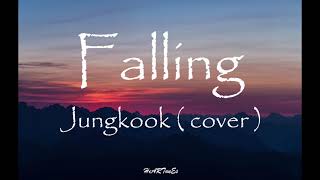 Bts Jungkook - Falling Lyrics 8D Audio Cover