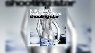 K La Cuard feat  Andyi Kiys   Shooting Star