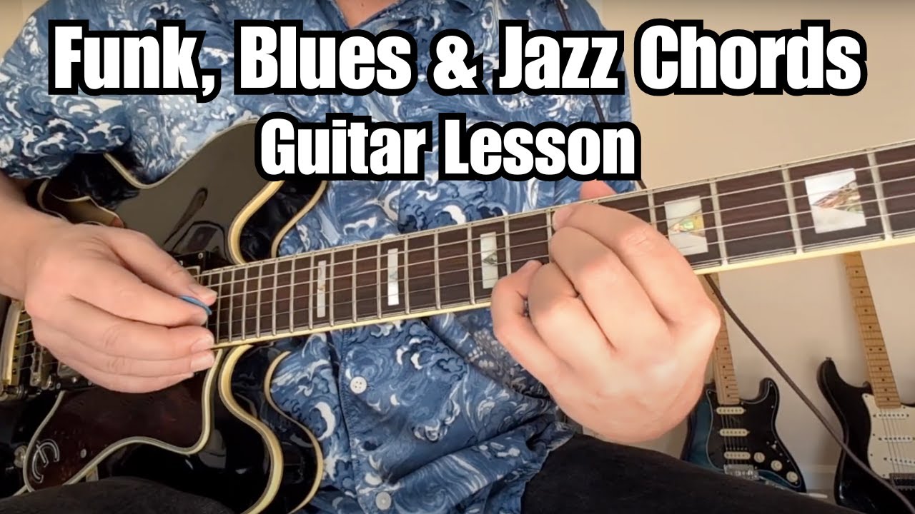FUNK BLUES & JAZZ CHORDS Guitar Lesson - YouTube