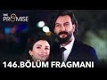 Yemin 146 Bölüm Fragmanı The Promise Episode 146 Promo Yemin 146 Bölüm Fragmanı The Promise Episode 146 Promo