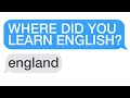 r/Entitledparents "Your English Is SOO Bad! Where'd You Learn it?" "England..."