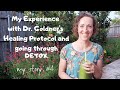 My Experience Following Dr. Goldner's Healing Protocol and What My Detox Was Like