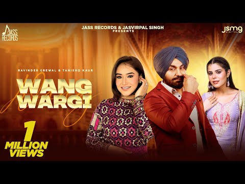 Wang Wargi: Ravinder Grewal & Tanishq Kaur | Punjabi Song 2023 | Geet Goraaya | Jass Records