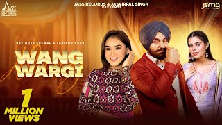 Wang Wargi: Ravinder Grewal & Tanishq Kaur | Punjabi Song 2023 | Geet Goraaya | Jass Records