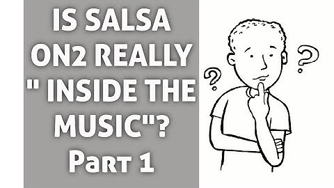 Is  Salsa "On2" really like dancing "inside the music"?  Part 1