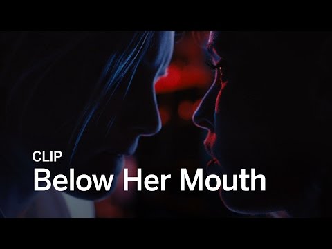 BELOW HER MOUTH Clip | Festival 2016