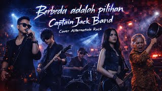 Captain Jack Band  Berbeda Adalah Pilihan  Cover Alternative Rock 