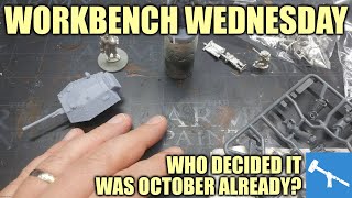 Workbench Wednesday - October Again?!