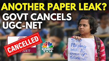 Explained: What Is UGC-NET & Why The Exam Was Cancelled | UGC-NET June 2024 | Paper Leak | N18V