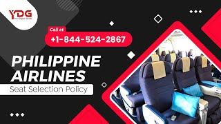 Philippine Airlines Seat Selection Policy & Fees