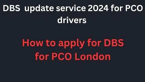 DBS update service 2024 for PCO drivers / How to apply for DBS for pco london 2024