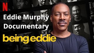 Being Eddie Eddie Murphys Netflix Doentary, Plot & November 2025 Premiere