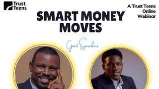 SMART MONEY MOVES | A Finance Webinar for Teenagers by Trust Teens Community