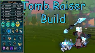 How To Build Tomb Raiser 2021 Tutorial Build The Correct Way D