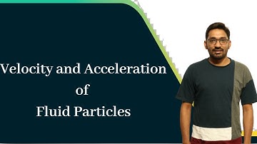 Velocity and Acceleration of Fluid Particles |Fluid Mechanics|GATE 2021-2022 |Mechanical Engineering