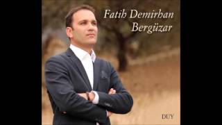 FATİH DEMİRHAN - SÖYLENDE GELSİN Resimi