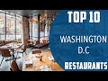 Top 10 Best Restaurants to Visit in Washington, D.C. | USA - English