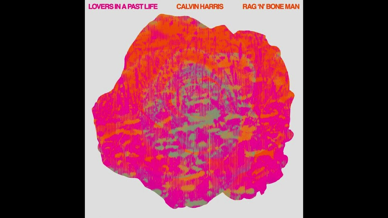 Calvin Harris & Rag'n'Bone Man - Lovers In A Past Life (Audio)