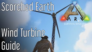 Wind Turbine Guide for ARK: Scorched Earth