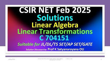 CSIR NET 2025 Feb | Linear Transformations | Linear Algebra | C 704151 |  Sol Discusd by Prof KSN OU