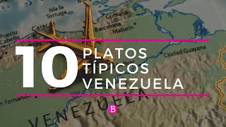 TOP 10 PLATOS TÍPICOS DE VENEZUELA 🥙