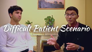 Talking to a Difficult Patient (MMI roleplay scenario)