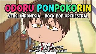 Odoru Ponpokorin ost Chibi Marukochan  Bb Queens indonesian Ver  Rock Pop Orchestral Cover