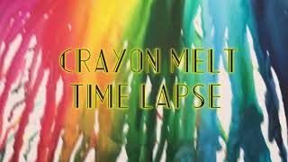 Crayon Melt Time Lapse!