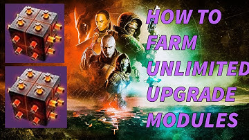 HOW TO FARM UNLIMITED UPGRADE MODULES DESTINY 2 FINAL SHAPE!