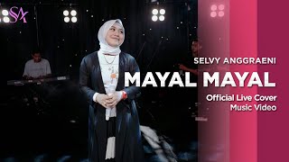 SELVY ANGGRAENI - MAYAL MAYAL (Live Cover Music Video)