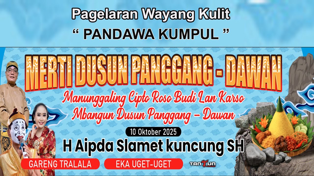 LIVE WAYANG KULIT II PANDAWA KUMPUL II KI. H AIPDA SLAMET KUNCUNG, SH II MERTI DUSUN PANGGANG