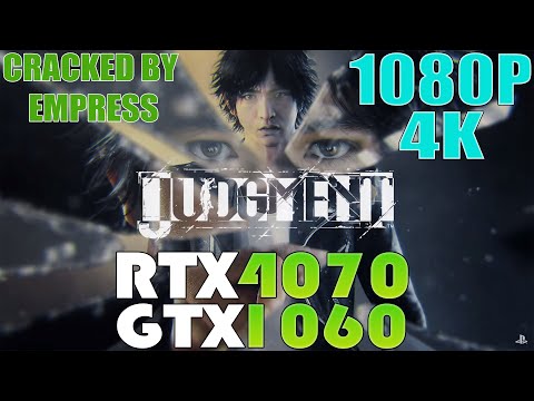 RTX 4070 | GTX 1060 ~ Judgment EMPRESS Cracked | 1080p and 4K Performance Test | DLSS | FSR 2.1