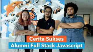 Cerita Sukses Alumni Full Stack Javascript (Sub Indonesia)