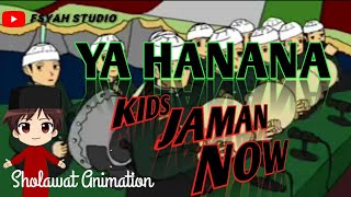 Download lagu Lyrics sholawat YA HANANA | versi Animation