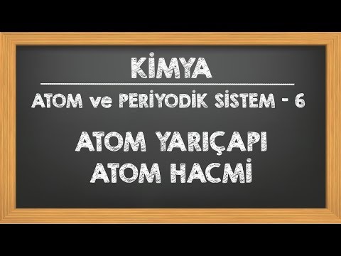 Atom Yarıçapı - Atom Hacmi 9.sınıf YKS TYT