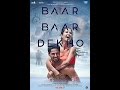 baar baar dekho full movie