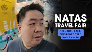 NATAS Travel Fair 2024 Walkaround, happening now till 3 March at Singapore Expo Halls 4 & 5A