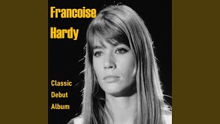 Video thumbnail of "Françoise Hardy - J'suis D'Accord"