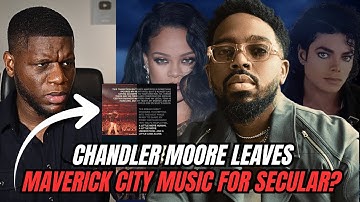 Chandler Moore’s NEW ERA: Leaving Maverick City & Turning Secular?