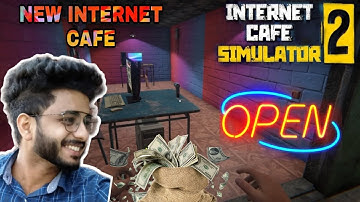INTERNET CAFE SIMULATOR 2 | OPENED MY OWN INTERNET CAFE | EP.#1