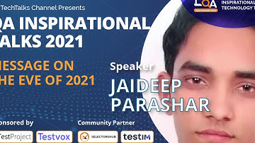 "A message for the year 2021"  by  Jaideep Parashar | QA INSPIRATIONAL TALKS 2021