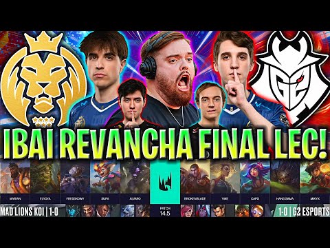 IBAI CASTEA LA REVANCHA DE LA FINAL DE MAD KOI! - MDK vs G2 LEC PRIMAVERA 2024 ESPAÑOL LVP