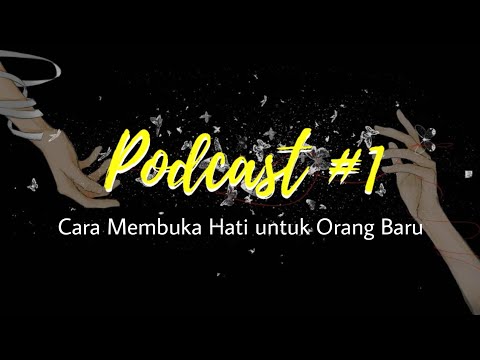 Video: Bagaimana Cara Membuka Hati?