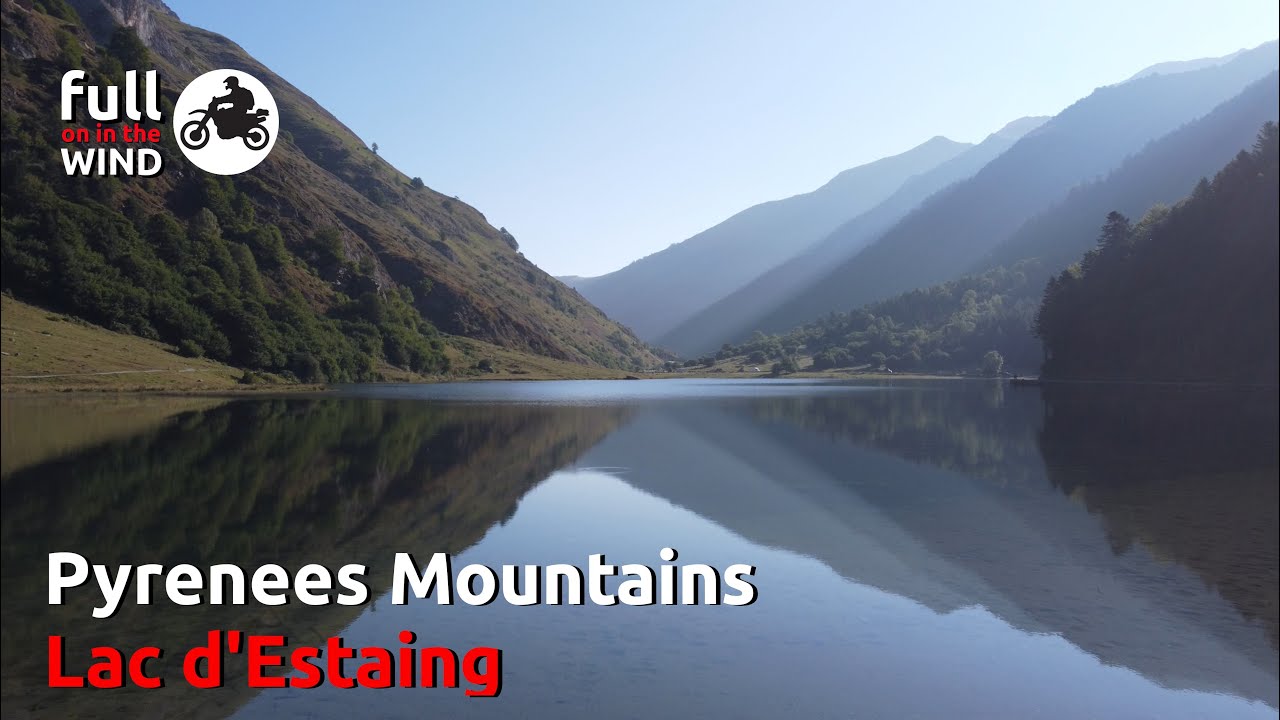 Motorcycle Journeys: The Pyrenees - Lac d'Estaing