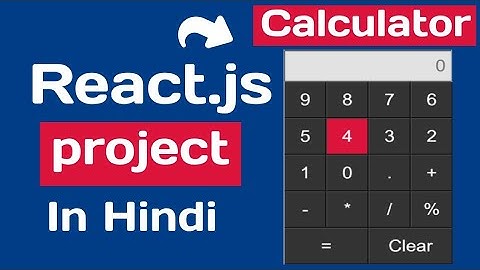 Calculator application using react.js | React.js tutorials | react.js projects
